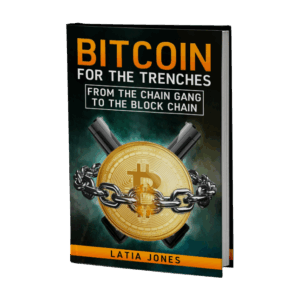 Bitcoin for The Trenches